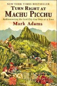 Graphic of cover of Mark Adams' book "Turn Right at Manchu Picchu." Available through Amazon.